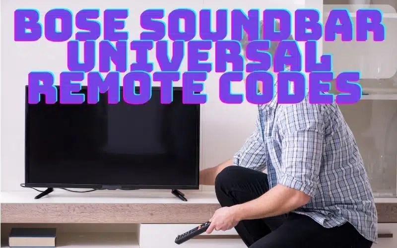 Bose Soundbar Universal Remote Codes (2024) Geeky Matters