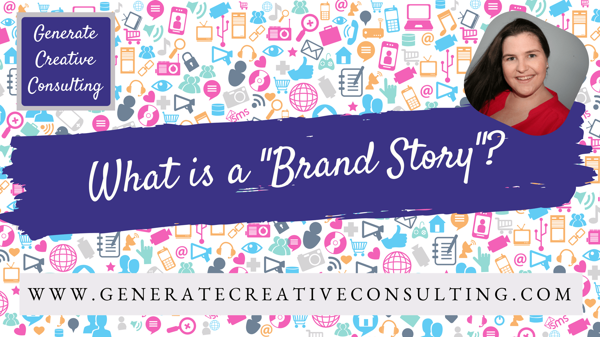 What is a "Brand Story"? Generate Creative Consulting