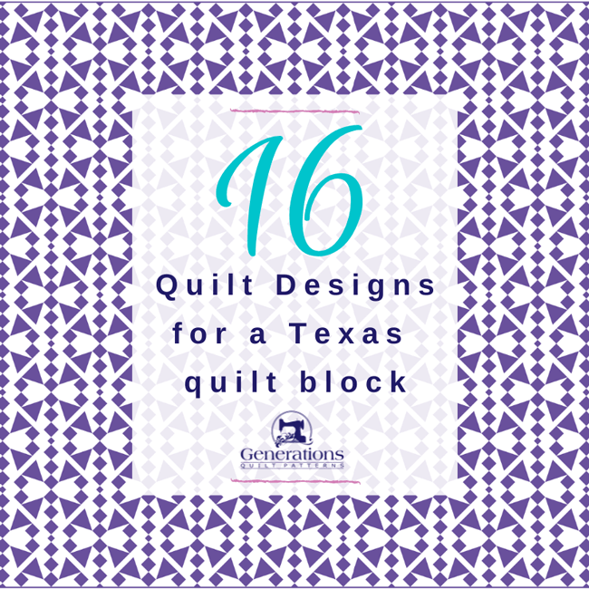 Texas Quilt Pattern Ideas16 intriguing designs from the Texas block