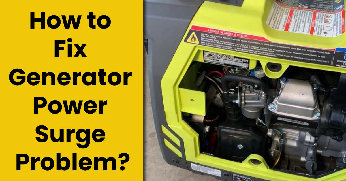 How to Fix Generator Power Surge Problem? 4 STEPS