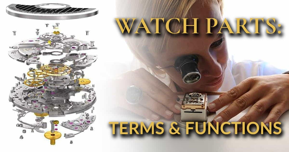 Watch Parts A Glossary Of Terms & Functions