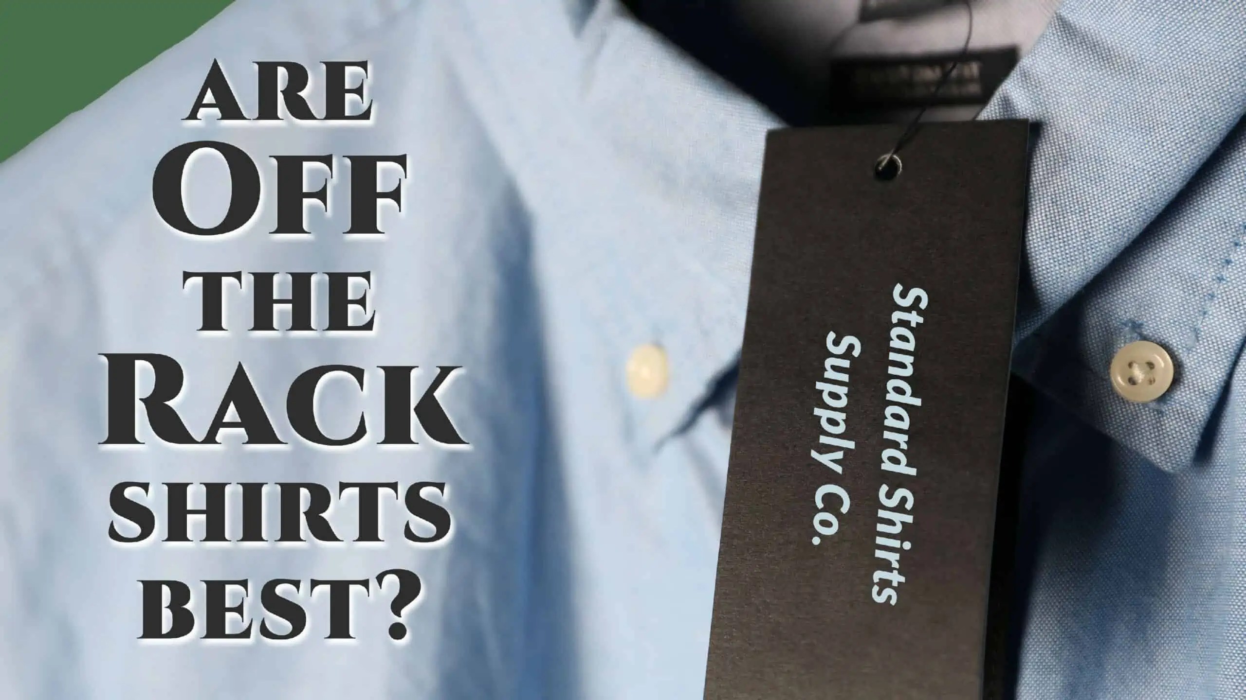 Pros & Cons OfftheRack Men's Shirts Vs. MTM & Custom Gentleman's