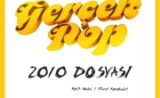 Gerçek Pop’tan 2010 Dosyası!