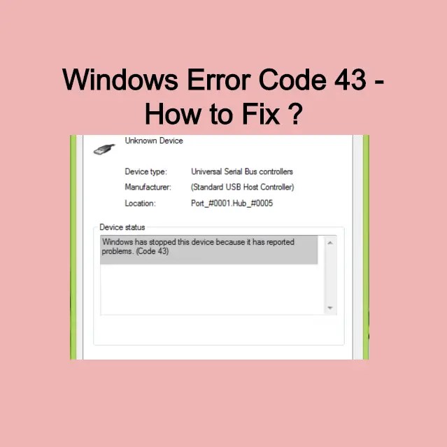 usb error code 43 Get IT Solutions
