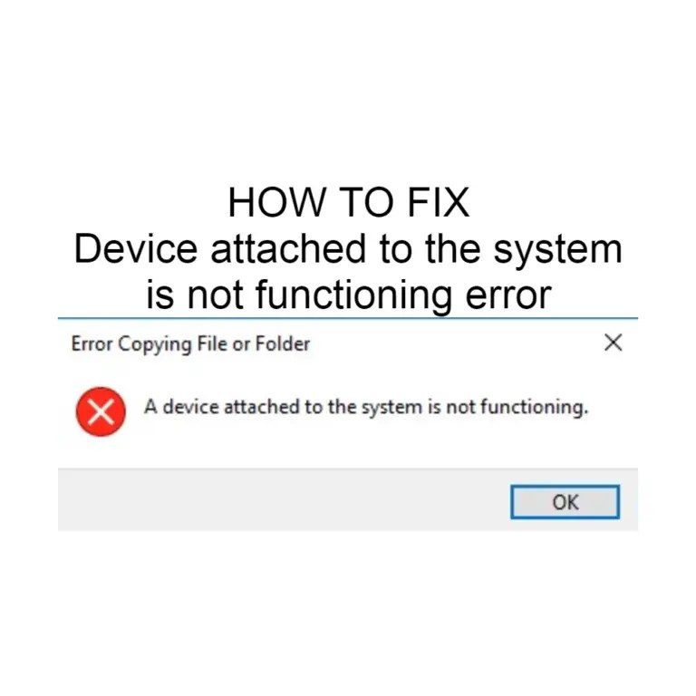 fix the device attached to the system is not functioning error on