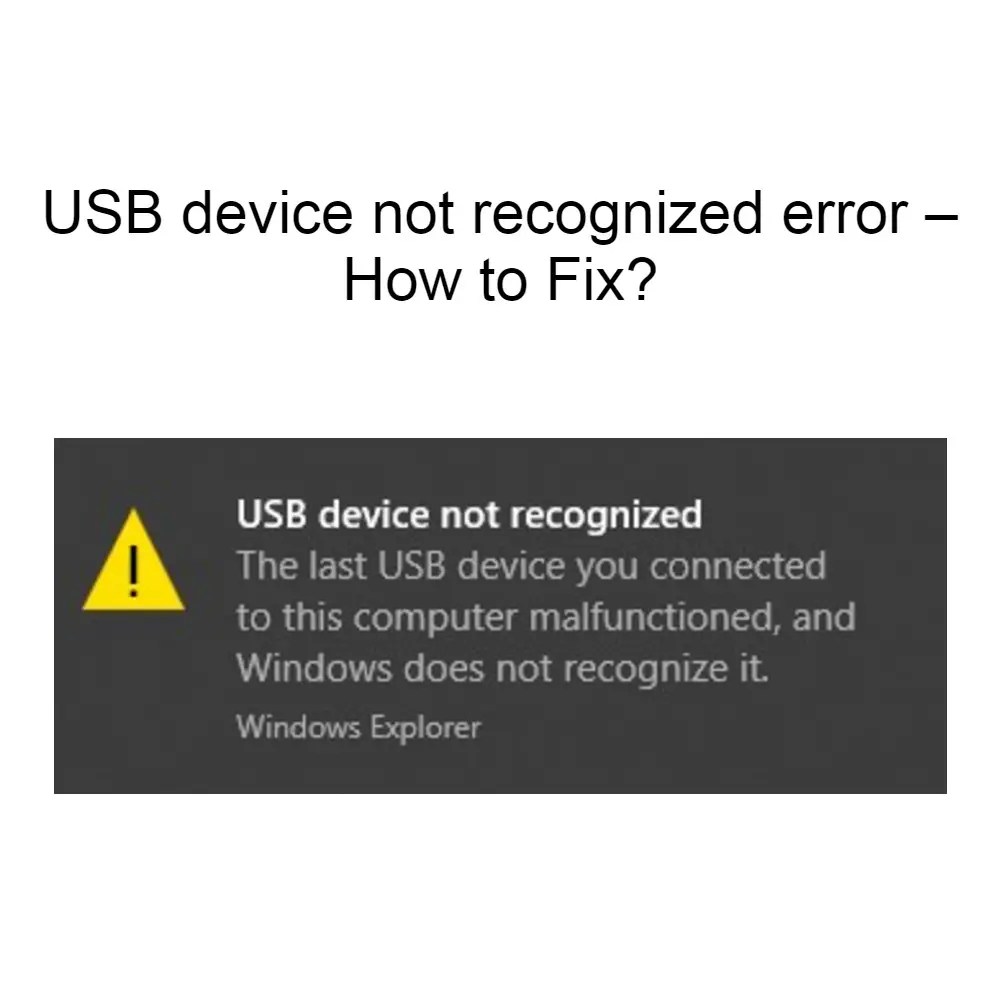 USB device not recognized error How to Fix?