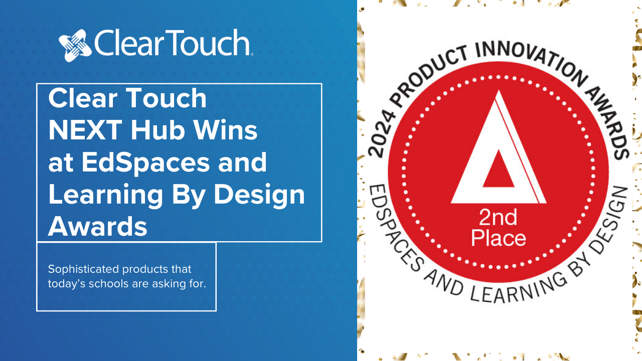 Clear Touch NEXT Hub gewinnt bei EdSpaces und Learning By Design Awards