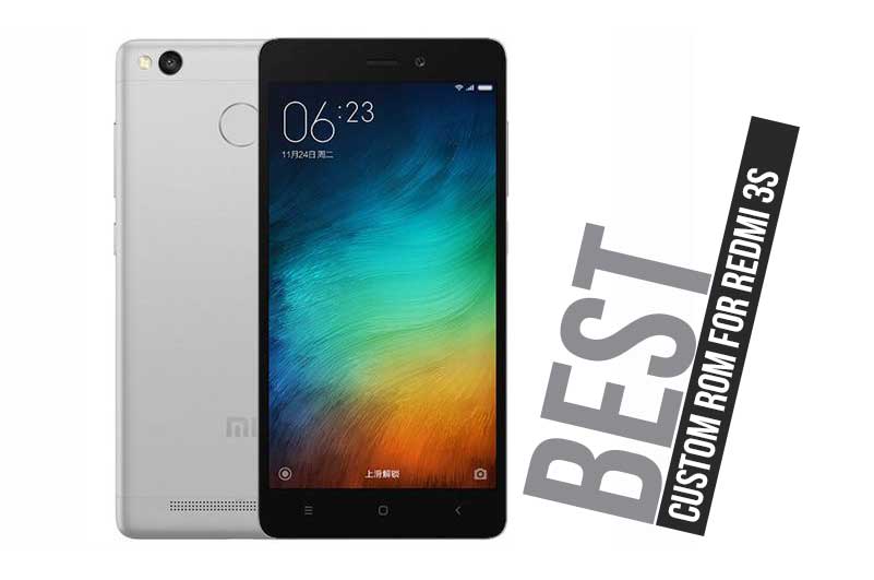 List Of All Best Custom ROM For Redmi 3S/Prime/3X [Updated]