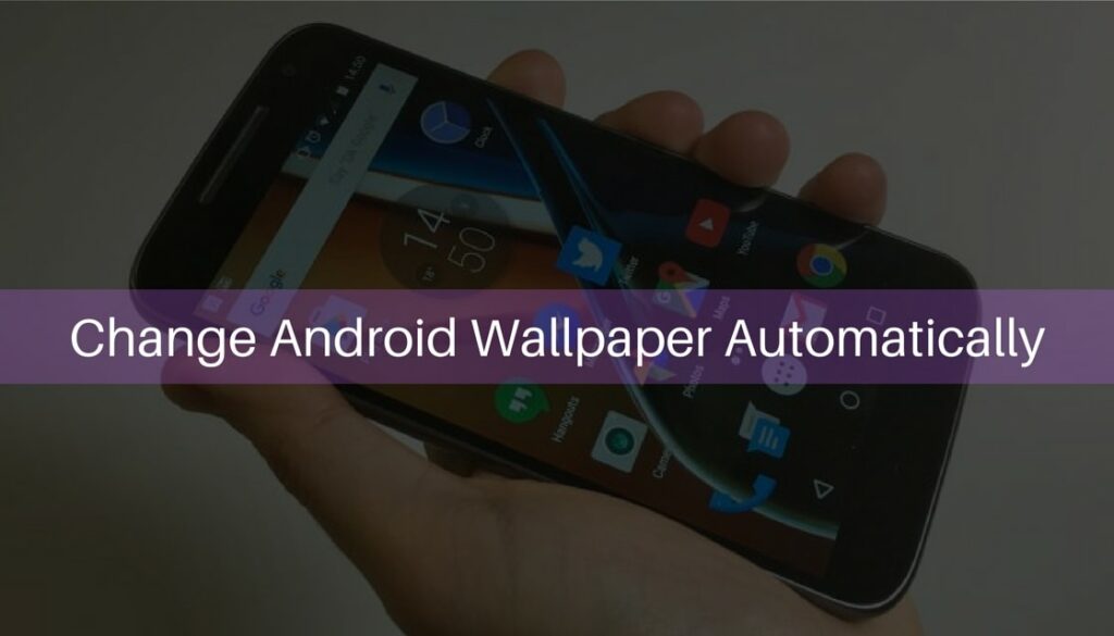 How to Change Android Wallpaper Automatically