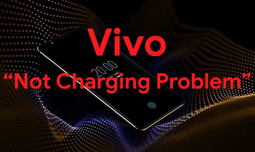 How To Fix Vivo Not Charging Problem [Troubleshoot]