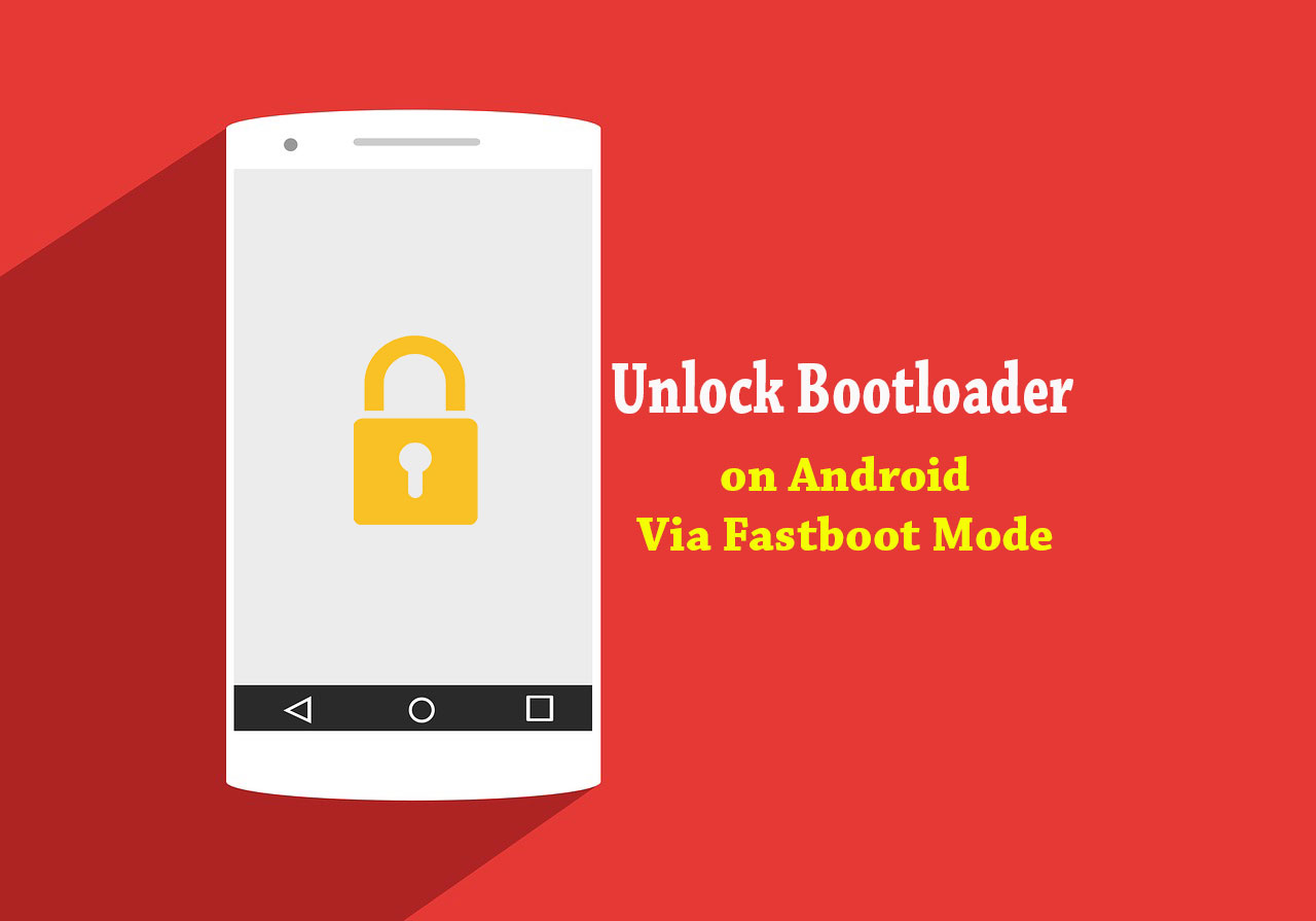 Different Method to Unlock Bootloader on Android Phone using Fastboot