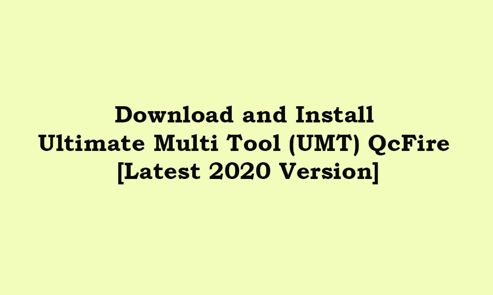 Download Ultimate Multi Tool or UMT Latest Setup v8.8 QcFire 2023