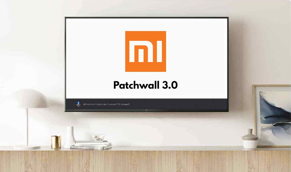 How To Get Xiaomi Mi TV Patchwall 3.0 Update?