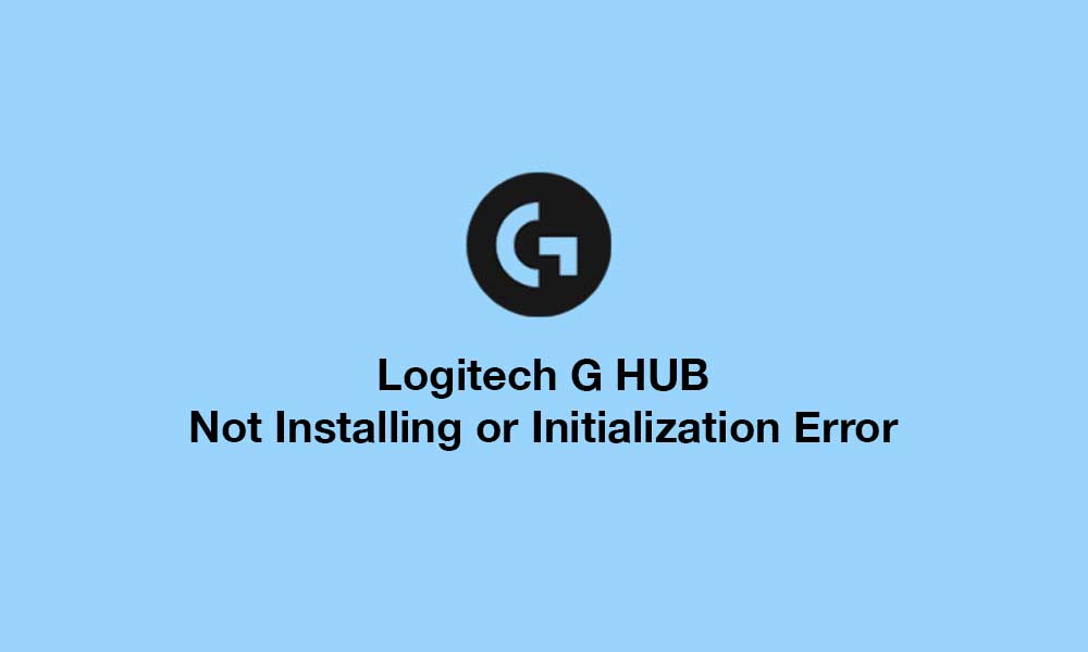 Fix Logitech G Hub Not Installing or Stuck on Initializing