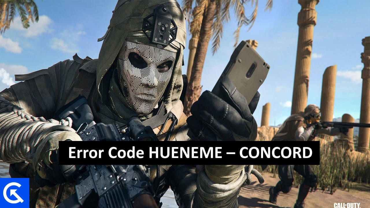 Fix Modern Warfare 2 and Warzone 2 Error Code HUENEME CONCORD