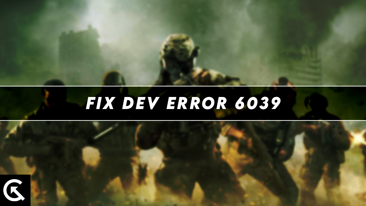 Fix Modern Warfare 2 and Warzone 2 Dev Error 6039