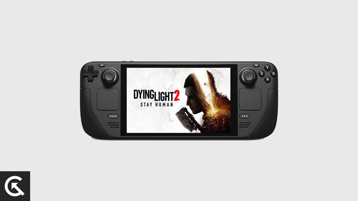 Fix Dying Light 2 Keep Crashing on Steam Deck