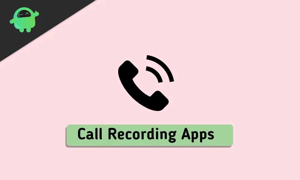 Best Android 13 Call Recording Apps
