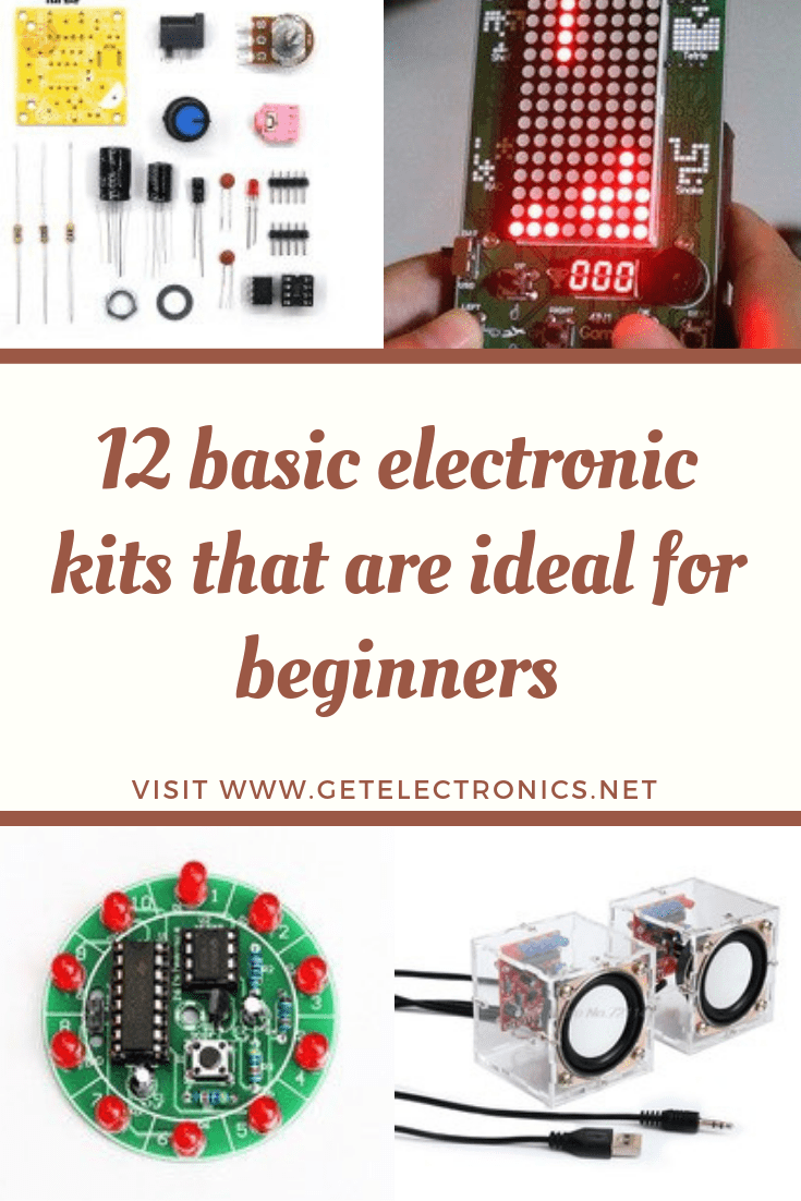 12 basic electronic kits that are ideal for beginners Get electronics