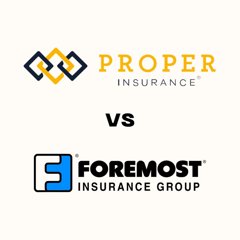 Proper Insurance vs Foremost Which Is Right for You? [2024] Floorspace