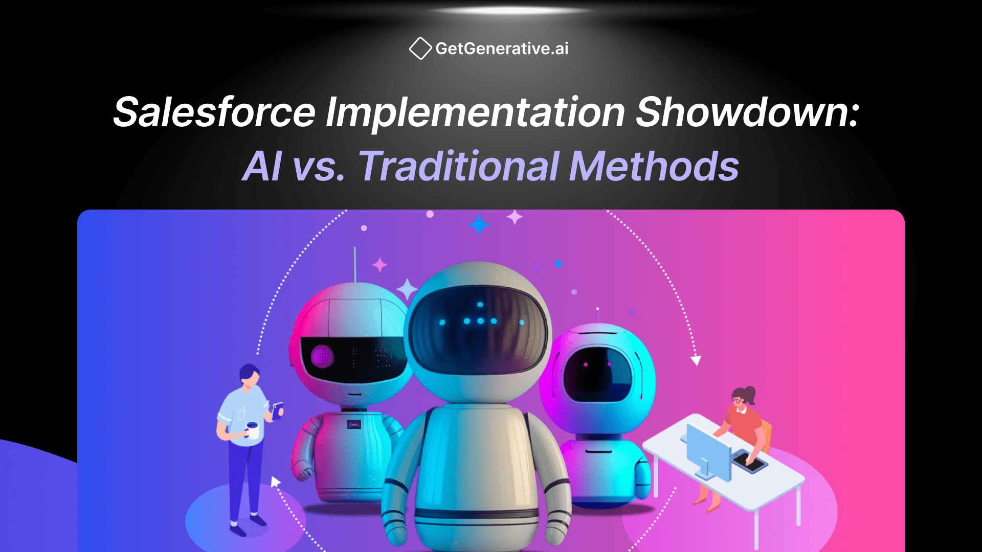 Salesforce Implementation Showdown AI vs. Traditional Methods