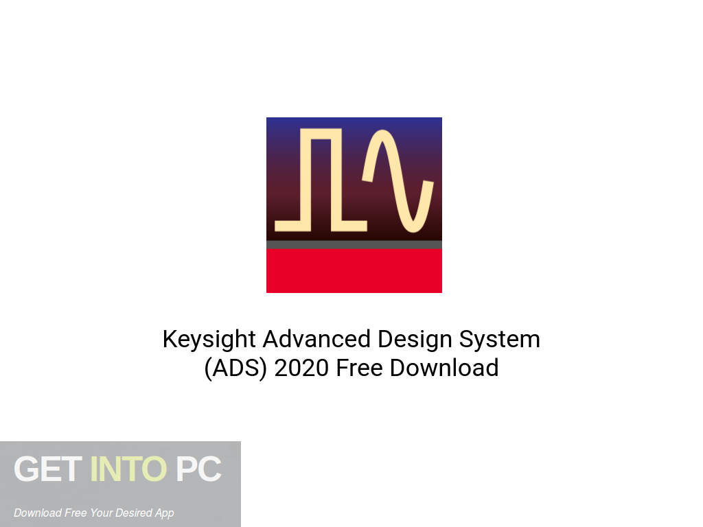 Keysight Advanced Design System (ADS) 2020 Free Download Get Into PCr
