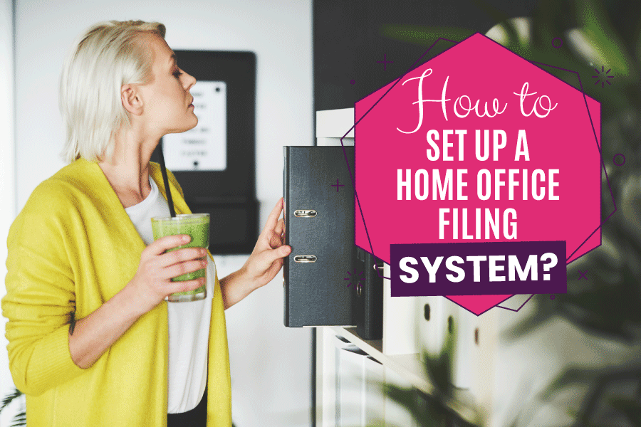 How to Set Up a Home Office Filing System Get Organized Wizard How to Set Up a Home Office Filing System Get Organized Wizard