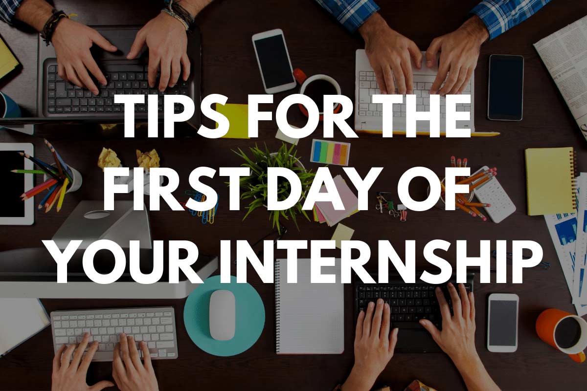 First Day Of Internship Tips