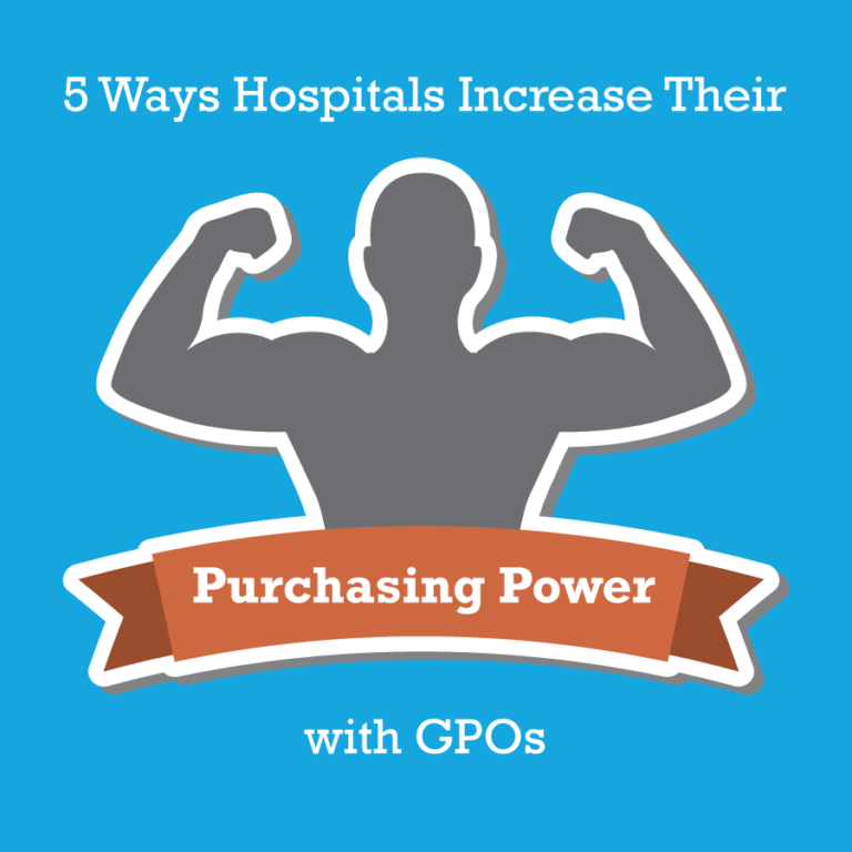 5 Ways Hospitals Increase Their Purchasing Power with GPOs