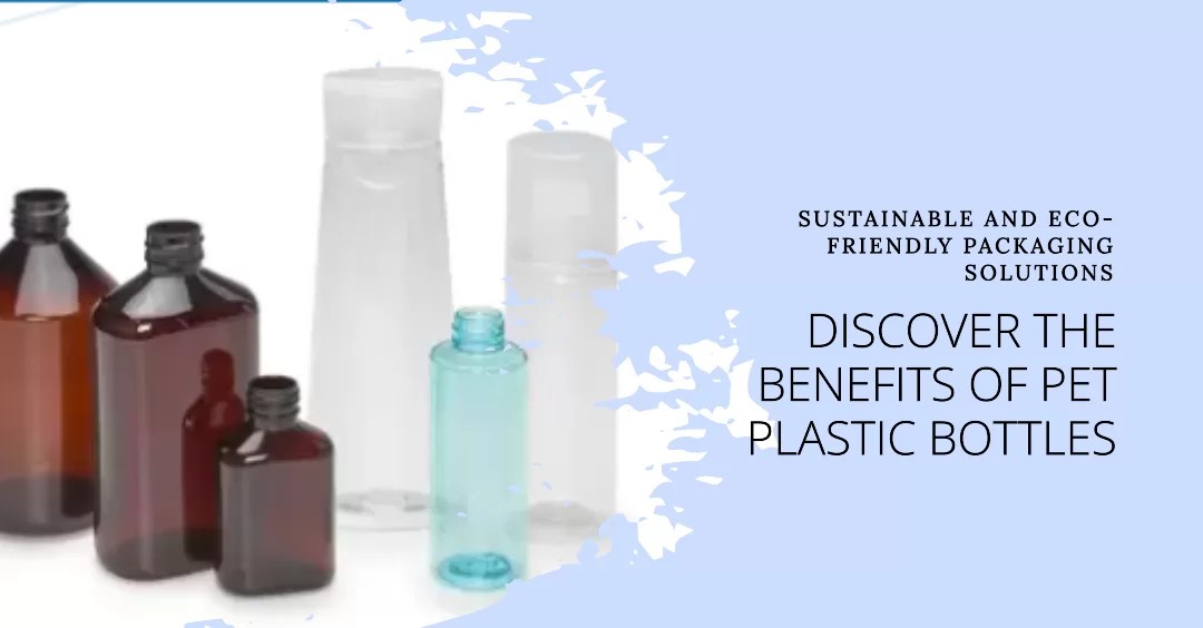 Gilpack 5 Benefits of PET Plastic Bottles