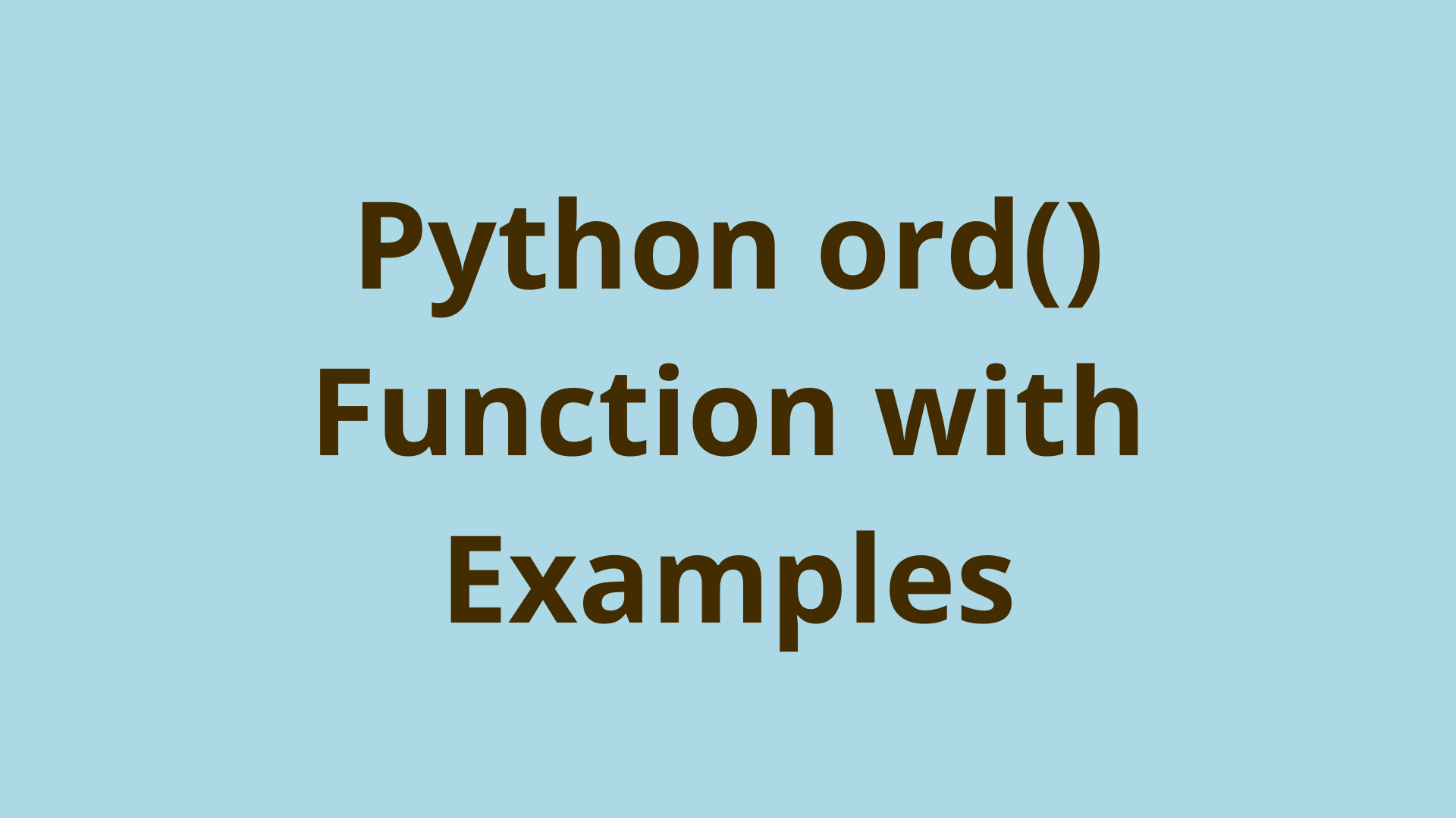 Python ord() Function with Examples Initial Commit
