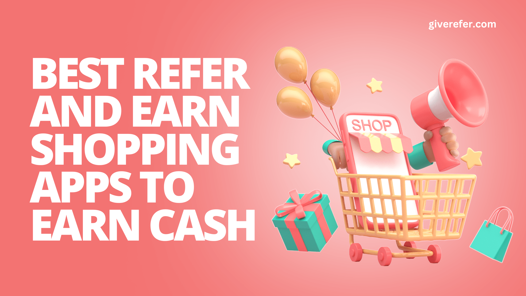 Save Money and Earn More with the Best Refer and Earn Shopping Apps