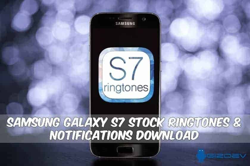 Samsung Galaxy S7 Stock Ringtones & Notification tone Download