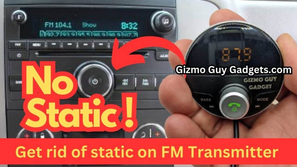 How To Get Rid Of Static On FM Transmitter Gizmo Guy Gadgets