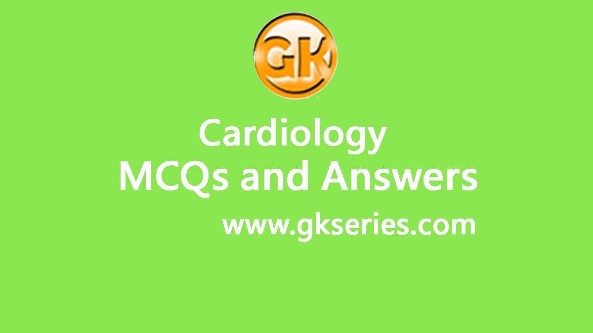 Cardiology Multiple Choice Questions and Answers Cardiology Quiz