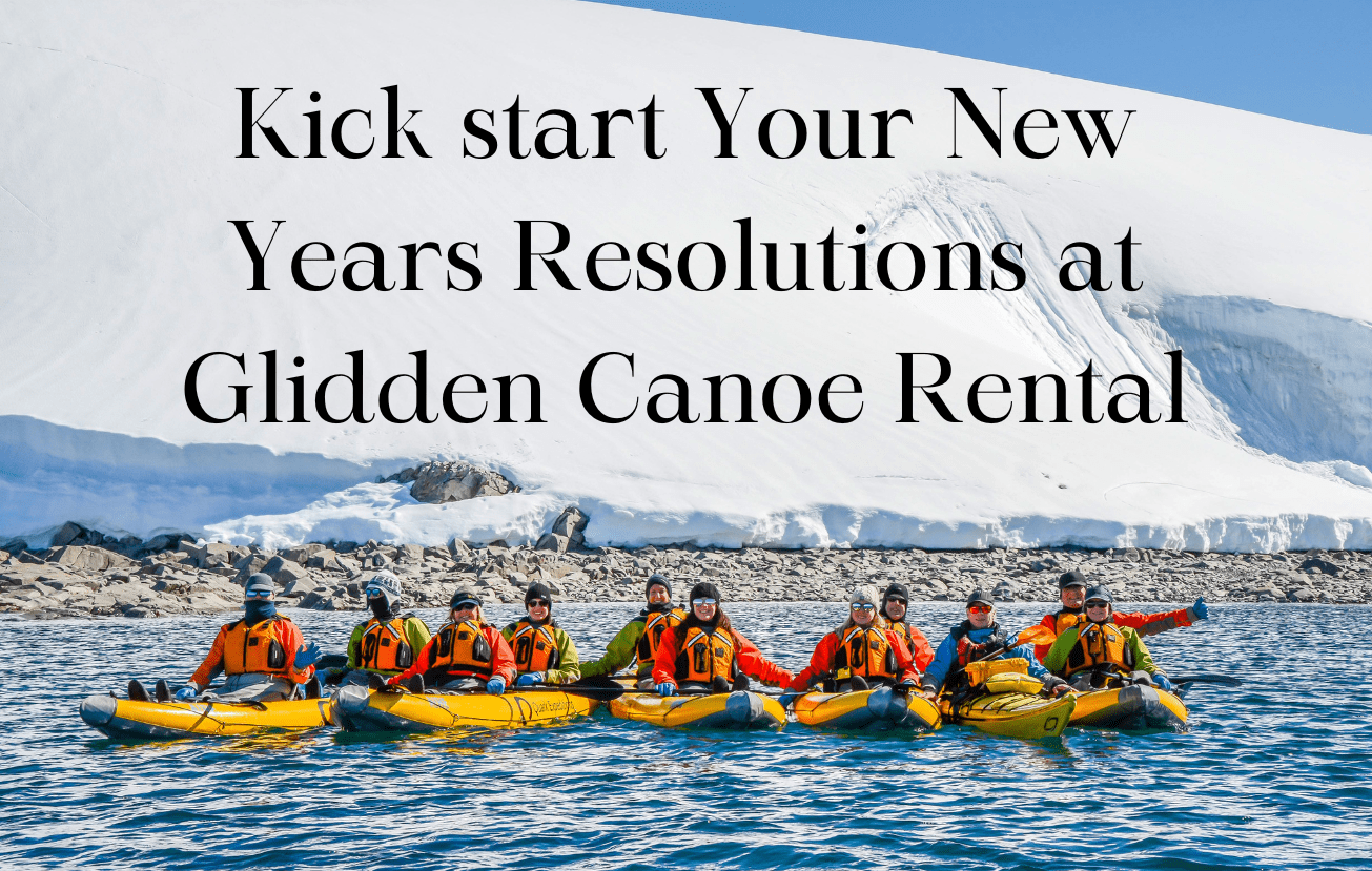 New Years Resolutions Glidden Canoe Rental