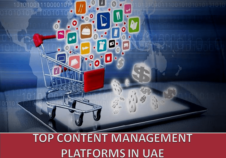 Top Content Management System (CMS) Platforms in the UAE Official GMI