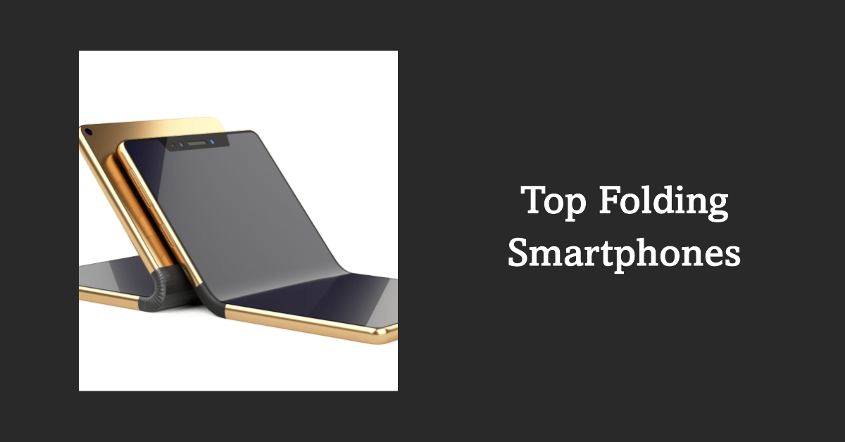 5 Best Foldable Phones 2023 The Top Folding Smartphones Right Now Global Sources