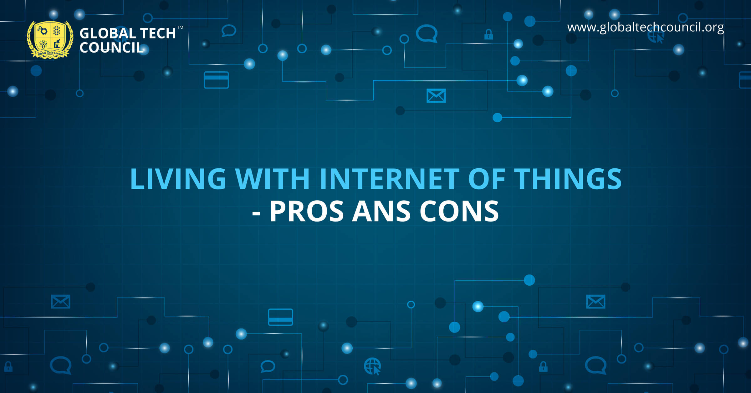 Living with IoT Pros and Cons IoT Blog Global Tech Council