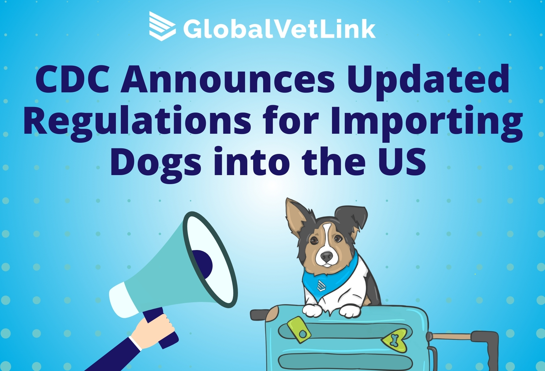 CDC Announces Updated Regulations GlobalVetLink