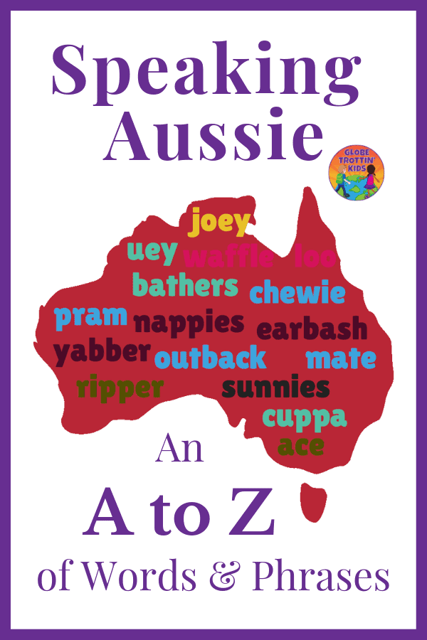 Speaking Aussie An A to Z of Words and Phrases Globe Trottin' Kids