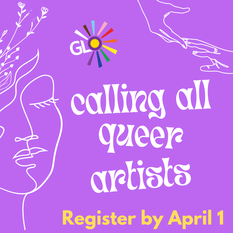 Queer Artists Showcase The GLO Center