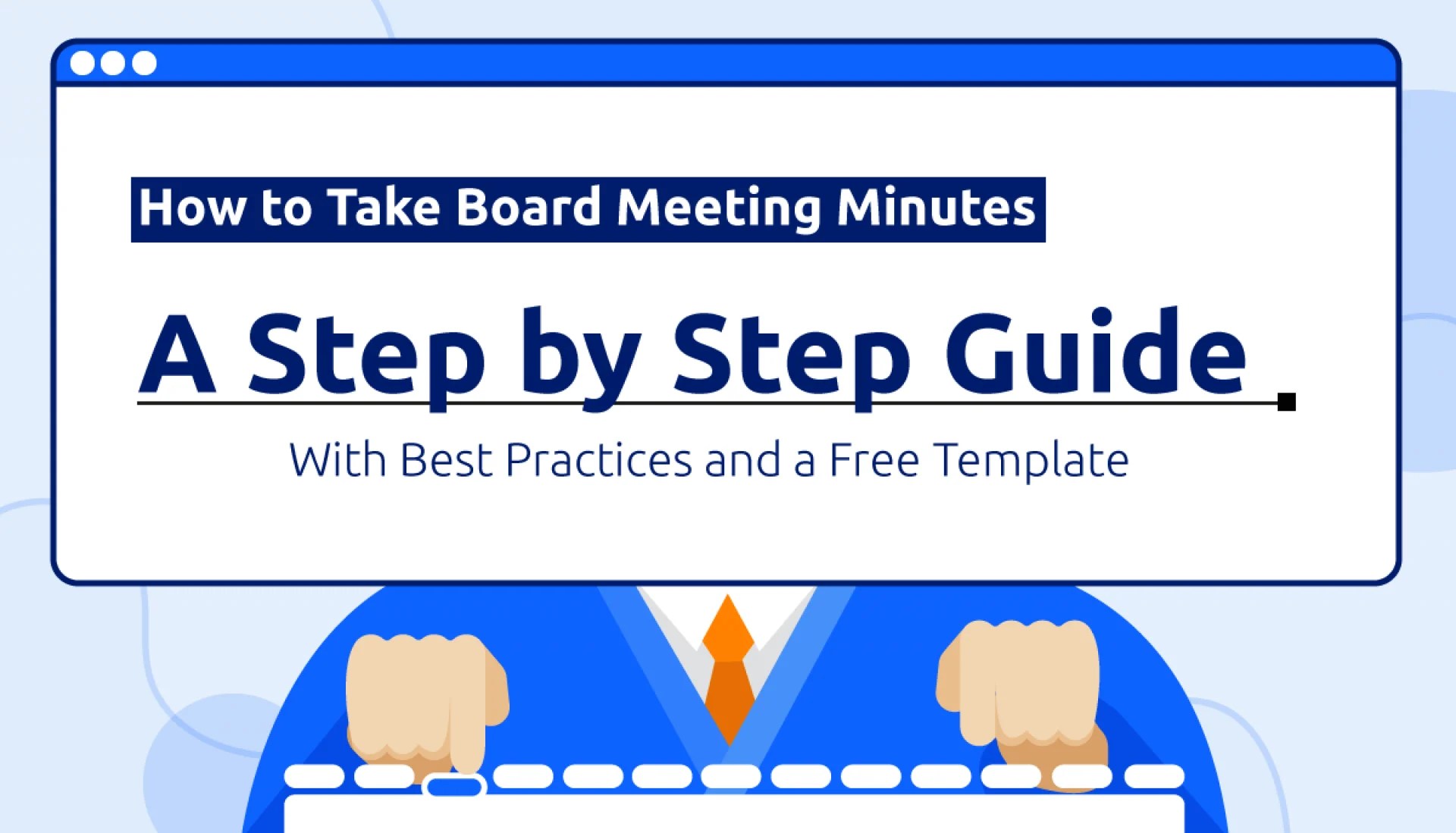 How to Take Board Meeting Minutes A Step by Step Guide [with Best