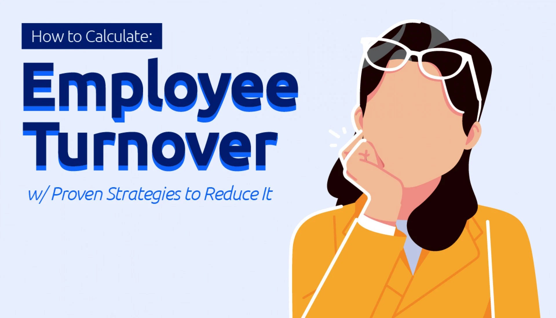How to Calculate Employee Turnover [with Proven Strategies to Reduce It