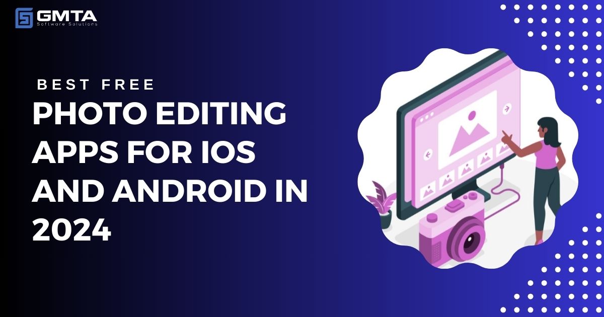 11 Best Free Photo Editing Apps for iOS and Android in 2024