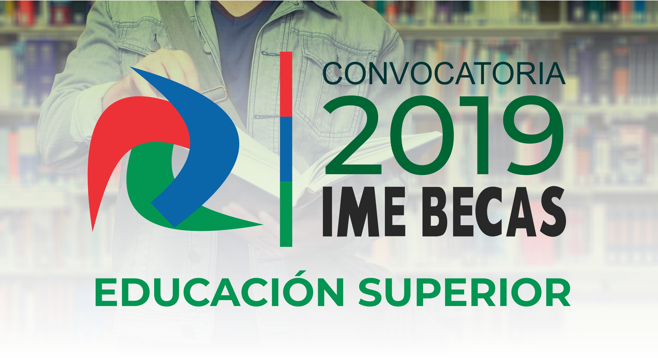 Convocatoria IMEBecas/Educación Superior 2019 Instituto