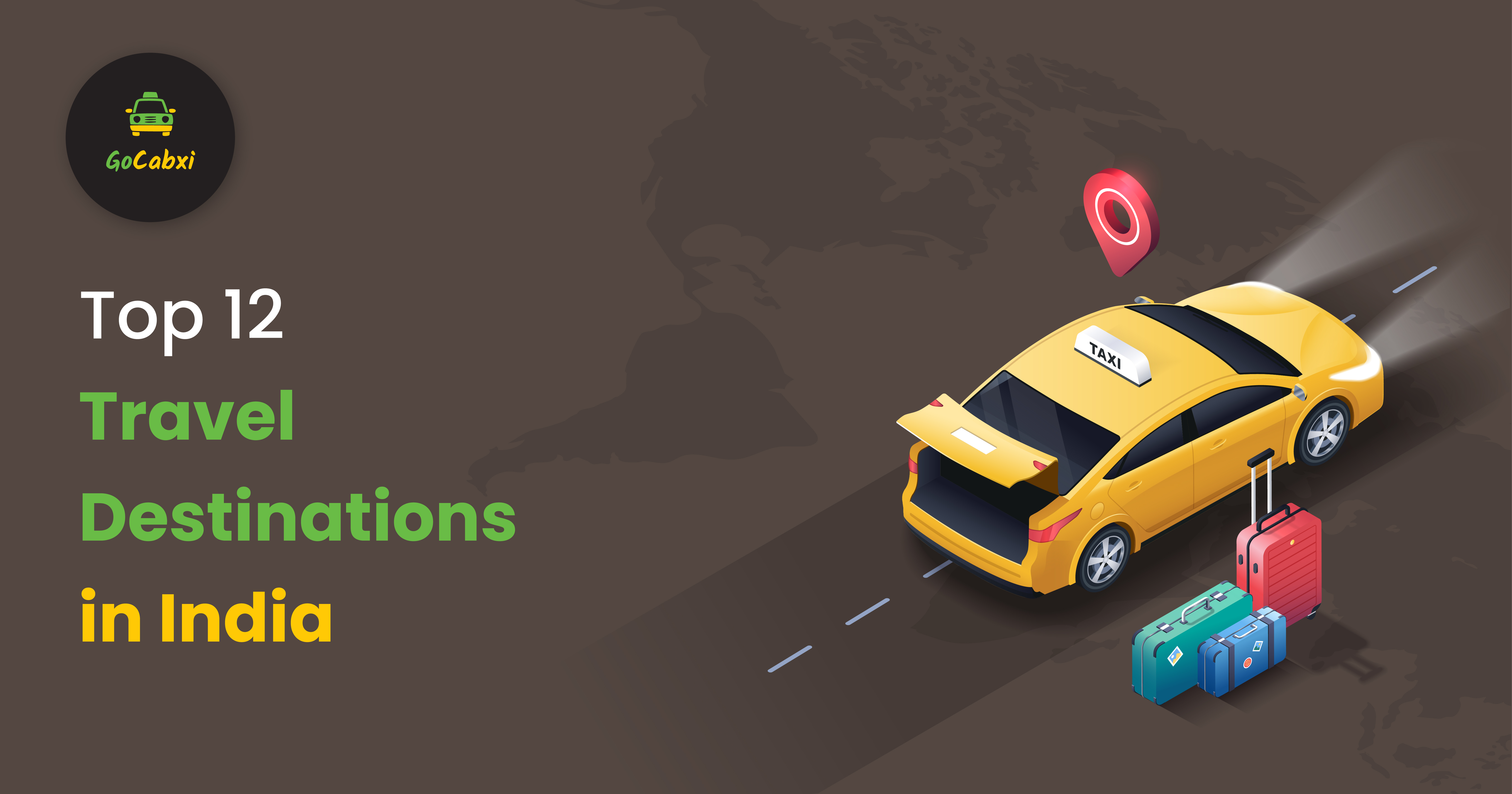 The Top 12 Travel Destinations in India Gocabxi