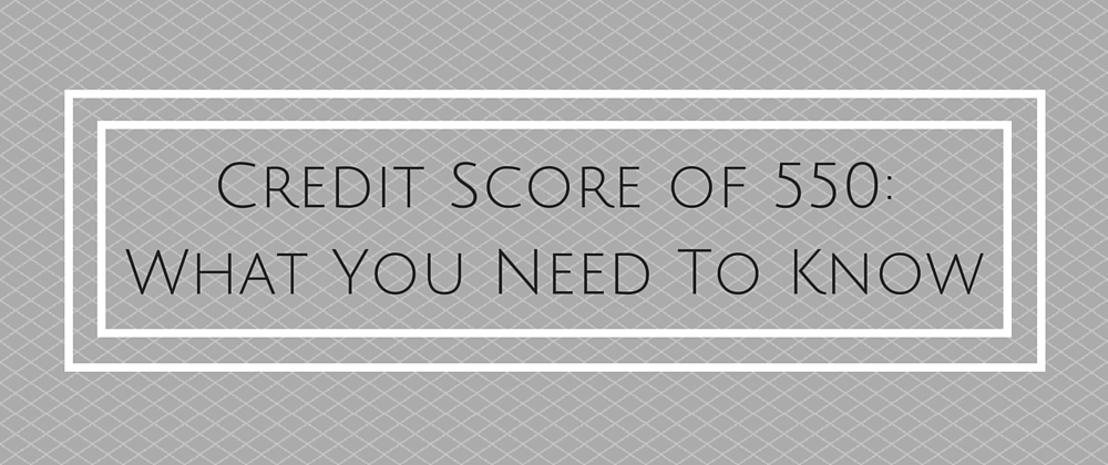 Credit Score of 550 Home Loans, Auto Loans & Credit Cards Go Clean