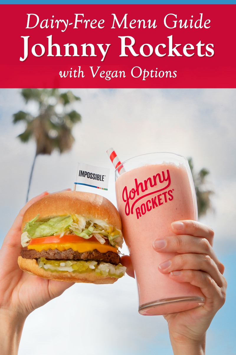 Johnny Rockets DairyFree Menu Guide (with Vegan Options)