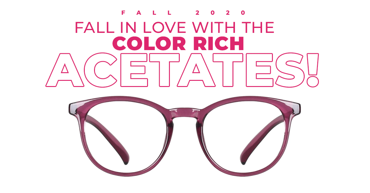 Fall 2020 Fall In Love With The Color Rich Acetates!